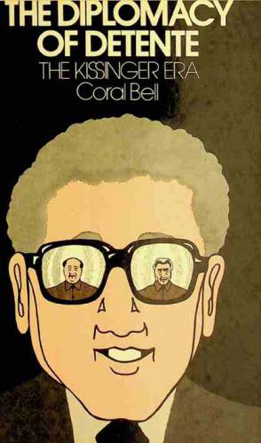  The diplomacy of detente : the Kissinger era
