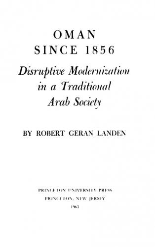  Oman since 1856 : disruptive modernization in a traditional Arab society