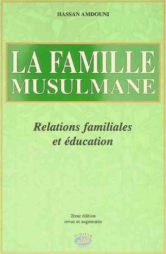 La famille musulmane : relations familiales et éducation