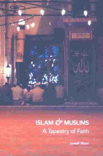  Islam & Muslims : a tapestry of faith