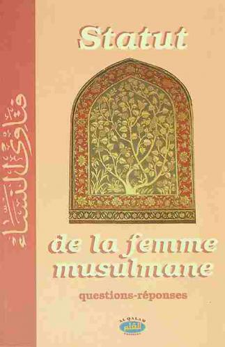  Statut de la femme musulmane : questions, réponses