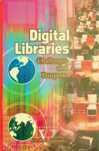  Digital libraries : challenges and prospects