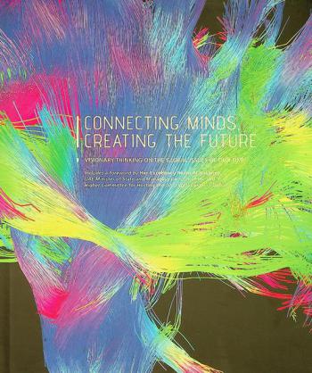  Connecting minds, creating the future : visionary thinking on the global issues of our time