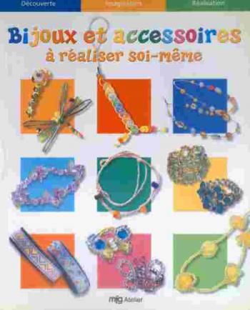  Bijoux et accessoires à réaliser soi-même