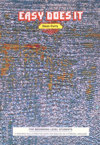  Easy does it : for beginning level students : a speaking skills practice book for English as a foreign language