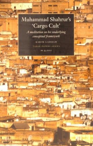 Muhammad Shahrur's 'cargo cult' : a meditation on his underlying conceptual framework