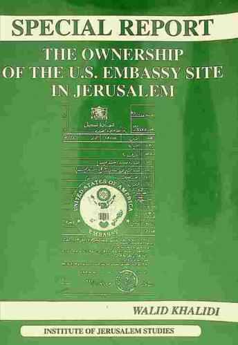  The ownership of the U.S. Embassy site in Jerusalem
