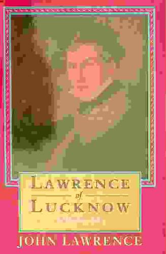  Lawrence of Lucknow : a story of love