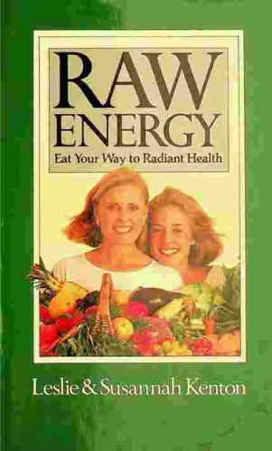 Raw energy : eat your way to radiant health