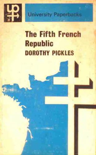  The Fifth French Republic : Institutions and politics