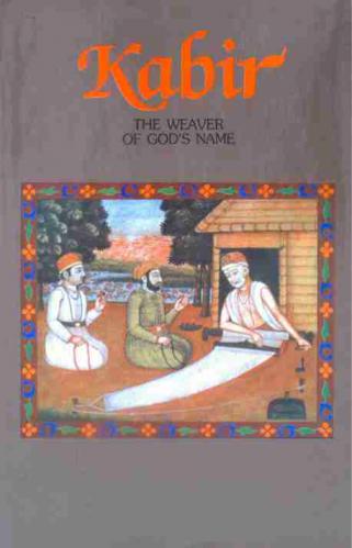  Kabir, the weaver of God's name