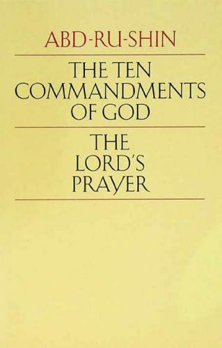  The ten commandments of God, the Lord's prayer : explained to mankind