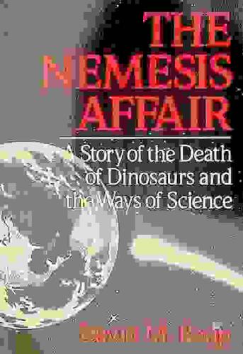  The nemesis affair : a story of the death of dinosaurs and the ways of science