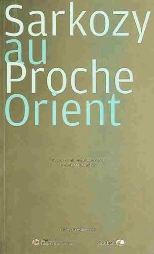 Sarkozy au Proche-Orient