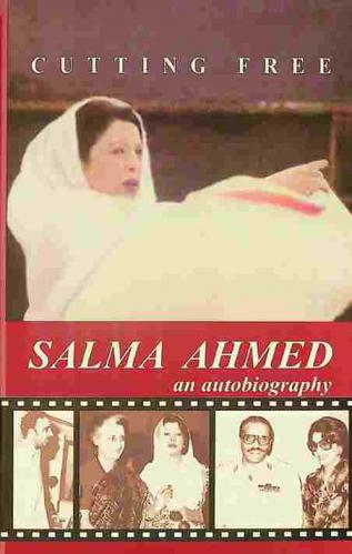  Cutting free : Salma Ahmed : an autobiography
