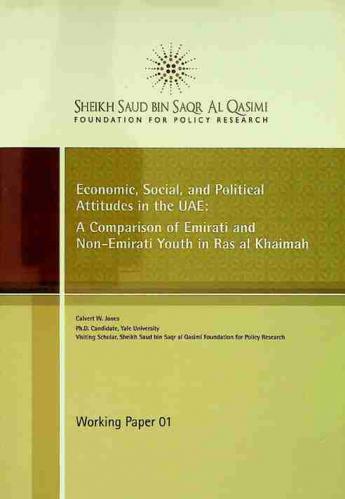 Economic, social and political attitudes in the UAE : a comparison of emirati and non emirati youth in Ras al-khaimah : Paper prepared for the Gulf Comparative Education Society (GCES) Symposium March 16-17 2011, Al Hamra Convention Center, Ras al Khaimah, UAE