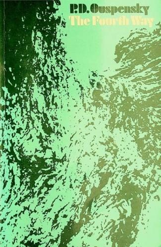  The fourth way : a record of talks and answers to questions based on the teaching of G. I. Gurdjieff