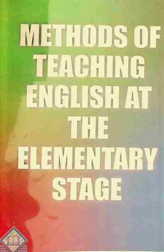  Methods of teaching English at the elementary stage