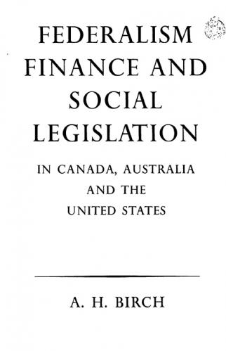 Federalism, finance, and social legislation in Canada, Australia, and the United States