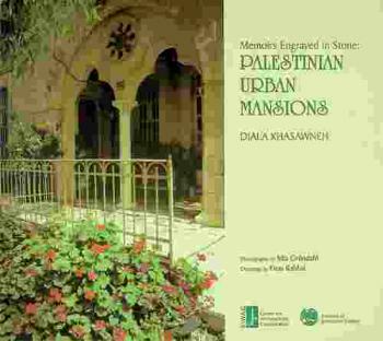  Memoirs engraved in stone : Palestinian urban mansions