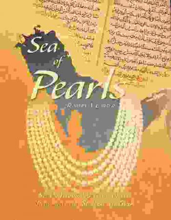  Sea of pearls : seven thousand years of the industry that shaped the Gulf