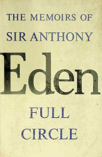  The memoirs of the Rt. Hon. Sir Anthony Eden