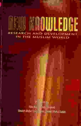  New knowledge : research and development in the Muslim world