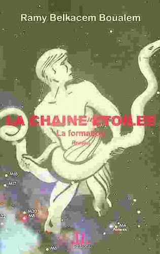  la chaine etoilee : la formation : roman