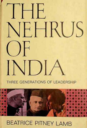 The Nehrus of India : three generations of leadership