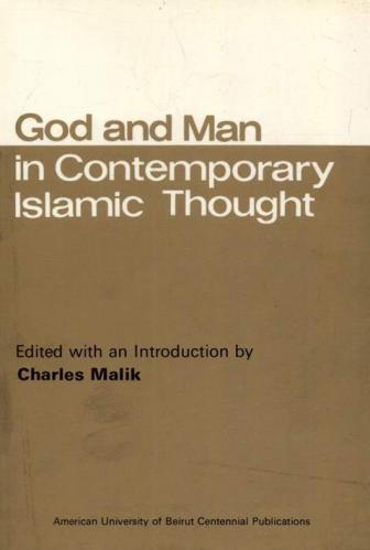  God and man in contemporary Islamic thought : proceedings = الله والإنسان في الفكر الإسلامي المعاصر