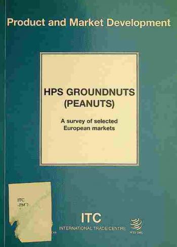 HPS groundnuts (peanuts) : a survey of selected European markets