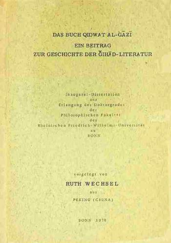  Das Buch Qidwat al-Gāzī : ein Beitrag zur Geschichte der ǧihād Literatur