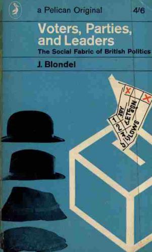 Voters, parties and leaders : the social fabric of British politics