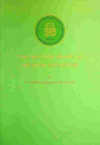  The nation state in Muslim societies from the third assembly of the Forum for Promoting Peace In Muslim Societies, Abu Dhabi, 18-19 December 2016