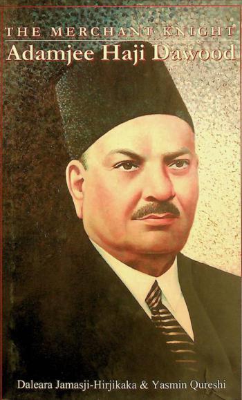  The merchant knight, Adamjee Haji Dawood