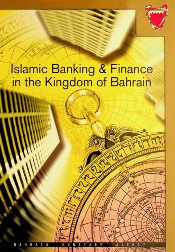  Islamic banking & finance in the Kingdom of Bahrain