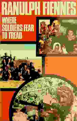  Where soldiers fear to tread