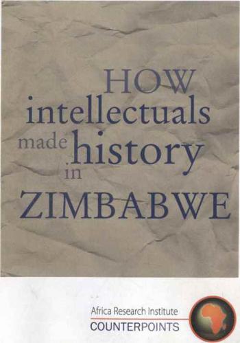  How intellectuals made history in Zimbabwe