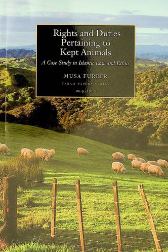  Rights and duties pertaining to kept animals : a case study in Islamic law and ethics