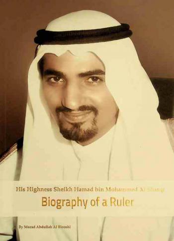  His highness sheikh Hamad bin Mohammed Al Sharqi : biography of a ruler