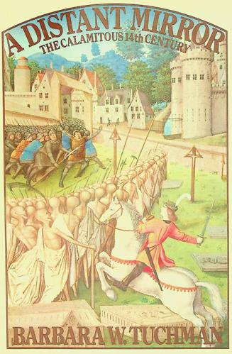  A distant mirror : the calamitous 14th century