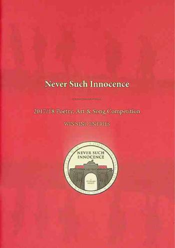 Never such innocence : 2017/18 Poetry, Art & Song Competition Winning Entries