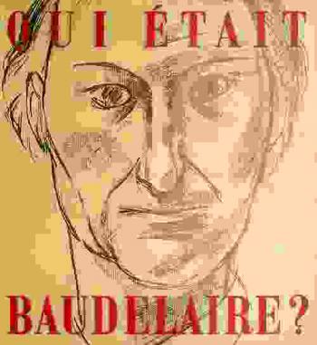  Qui était Baudelaire ? : Essai critique