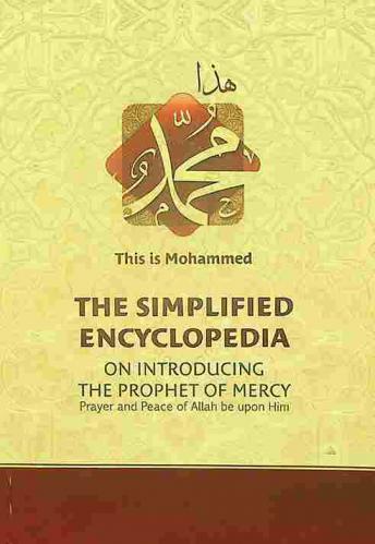 This is Mohammed = هذا هو محمد : the simplified encyclopedia on introducing the prophet of mercy prayer and peace of Allah be upon Him