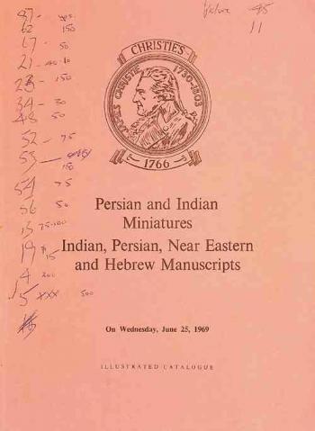 Catalogue of Persian and Indian miniatures, Indian, Persian, Near Eastern and Hebrew manuscripts, the property of Maurice Besso, Mrs. Alison Manley and others : which will be sold at auction by Christie, Manson & Woods ... at their Great Rooms ... on Wednesday, June 25, 1969 ...