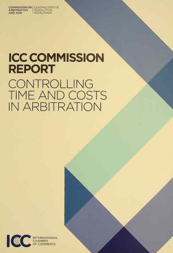  Controlling time and cost in arbitration : ICC Commission report