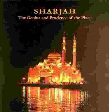  Sharjah : the genius and prudence of the place
