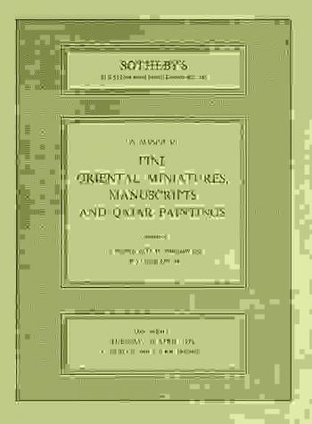 Catalogue of fine Oriental miniatures, manuscripts and Qajar paintings : day of sale, Tuesday, 4th April, 1978