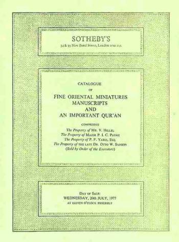  Catalogue of fine Oriental miniatures, manuscripts and an important Qur'an ... : which will be sold by auction by Sotheby Parke Bernet & Co. at their large galleries, 34 & 35 New Bond Street, London W1A 2AA ... ; day of sale : Wednesday, 20th July, 1977