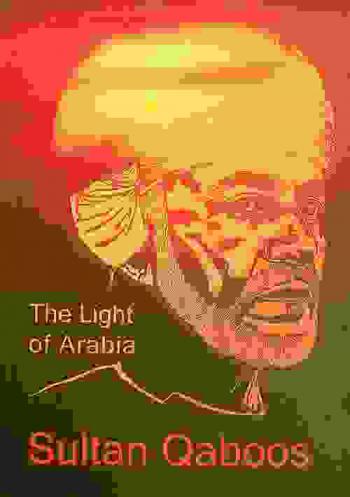  The light of Arabia : sultan Qaboos